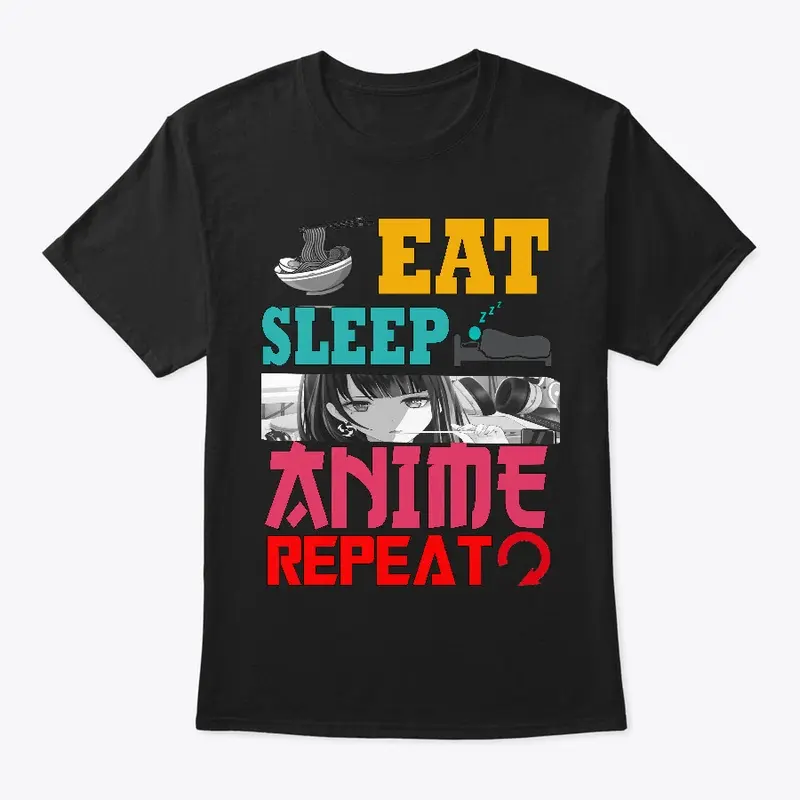 EAT SLEEP ANIME REPEAT