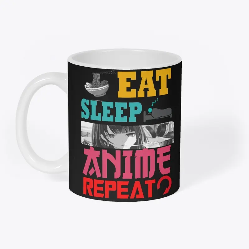 EAT SLEEP ANIME REPEAT