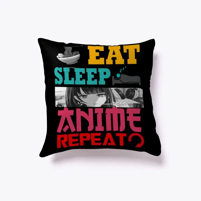 EAT SLEEP ANIME REPEAT