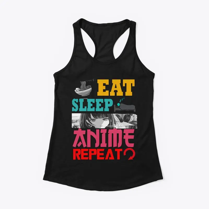 EAT SLEEP ANIME REPEAT